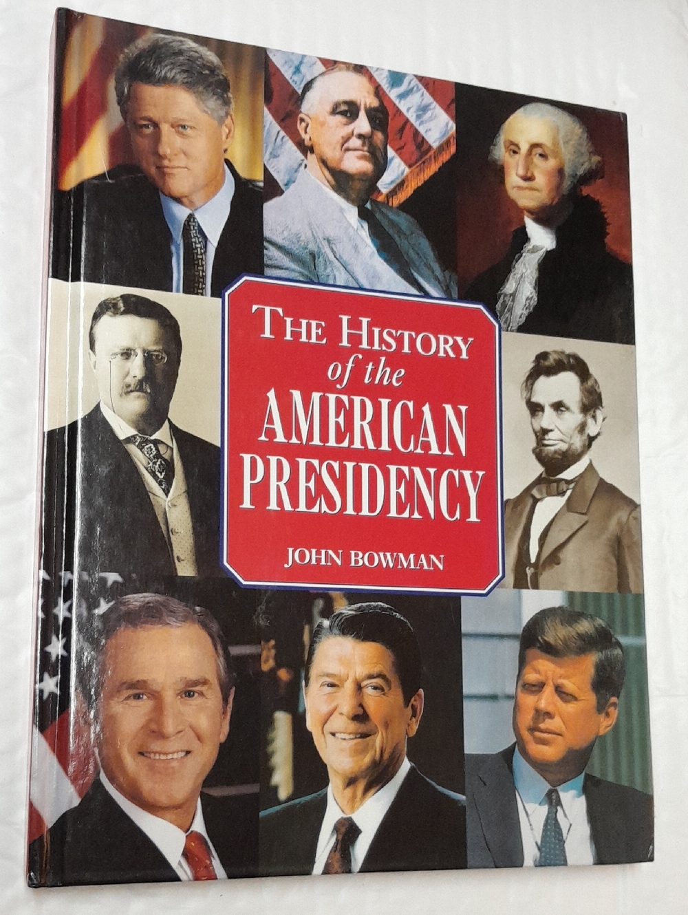 The History of the American Presidency by John Bowman - Red Cover